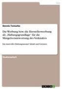 Die Werbung bzw. die Herstellerwerbung als "Haftungsgrundlage" für die Mängelverantwortung des Verkäufers