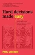 Hard Decisions Made Easy