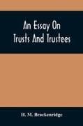 An Essay On Trusts And Trustees