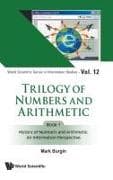 Trilogy Of Numbers And Arithmetic - Book 1: History Of Numbers And Arithmetic: An Information Perspective