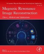 Magnetic Resonance Image Reconstruction: Volume 7
