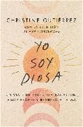 I Am Diosa \ Yo soy Diosa (Spanish edition)