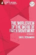 The Worldview of the Word of Faith Movement: Eden Redeemed