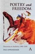 Poetry and Freedom: Discoveries in Aesthetics, 1985–2018 