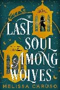 The Last Soul Among Wolves