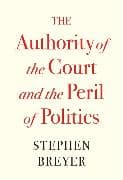 The Authority of the Court and the Peril of Politics