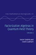 Factorization Algebras in Quantum Field Theory: Volume 2
