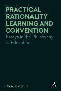 Practical Rationality, Learning and Convention