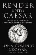 Render Unto Caesar