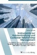 Instrumente zur Kundenbindung und Customer Relationship Management