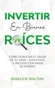 INVERTIR EN BIENES RAÍCES