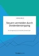 Steuern vermeiden durch Dividendenstripping. Wie die Regierung Cum-Ex-Geschäfte verhindern kann