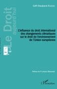 L'influence du droit international des changements climatiques sur le droit de l'environnement de l'Union européenne