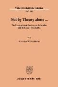 Not by Theory alone