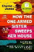 How the One-Armed Sister Sweeps Her House