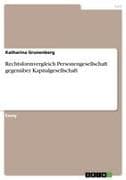 Rechtsformvergleich Personengesellschaft gegenüber Kapitalgesellschaft