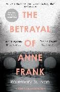 The Betrayal of Anne Frank