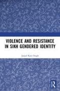 Violence and Resistance in Sikh Gendered Identity