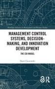 Management Control Systems, Decision-Making, and Innovation Development