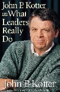 John P. Kotter on What Leaders Really Do