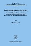 Zur Dogmatik des ordre public