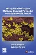 Theory and Technology of Multiscale Dispersed Particle Gel for in-depth Profile Control