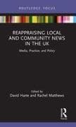 Reappraising Local and Community News in the UK