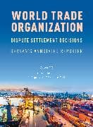 WTO Dispute Settlement Decisions: Bernan's Annotated Reporter: Decisions Reported: 15 August 2011–2 September 2011