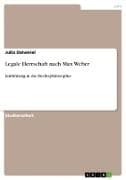 Legale Herrschaft nach Max Weber