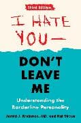 I Hate You--Don't Leave Me: Third Edition