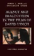 Agency and Imagination in the Films of David Lynch