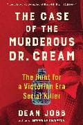 The Case of the Murderous Dr. Cream