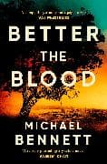 Better the Blood: Volume 1