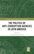 The Politics of Anti-Corruption Agencies in Latin America