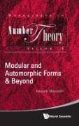 Modular And Automorphic Forms & Beyond