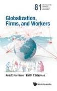Globalization, Firms, And Workers