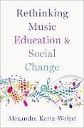 Rethinking Music Education and Social Change