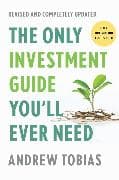 The Only Investment Guide You'll Ever Need: Revised Edition