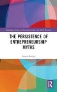 The Persistence of Entrepreneurship Myths