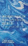 Heidegger in the Literary World