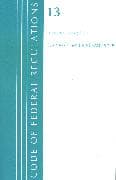 Code of Federal Regulations, Title 13 Business Credit and Assistance, Revised as of January 1, 2021