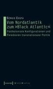 Vom Nordatlantik zum "Black Atlantic"