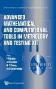 Advanced Mathematical And Computational Tools In Metrology And Testing Xii