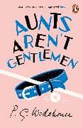 Aunts Aren't Gentlemen