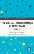 The Digital Transformation of Healthcare