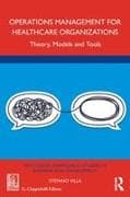 Operations Management for Healthcare Organizations