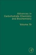 Advances in Carbohydrate Chemistry and Biochemistry: Volume 79