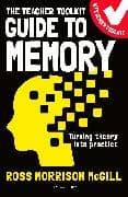 The Teacher Toolkit Guide to Memory