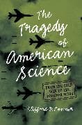 Tragedy of American Science