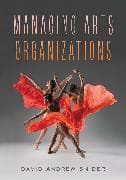Managing Arts Organizations